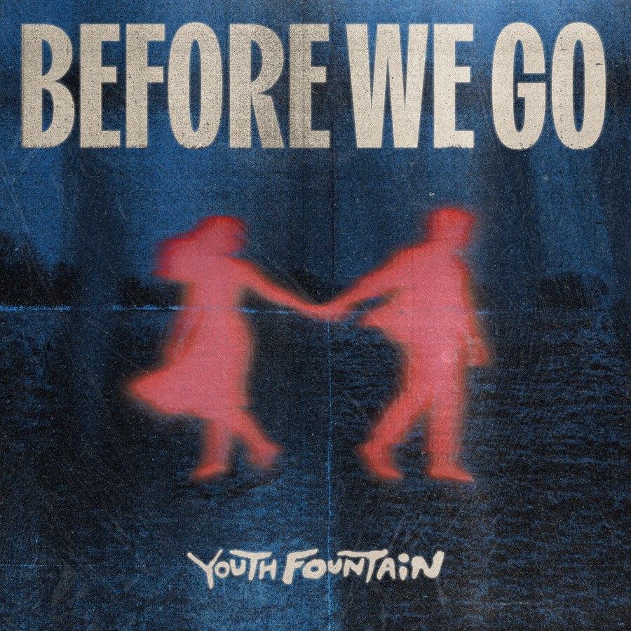 Before We Go — Youth Fountain